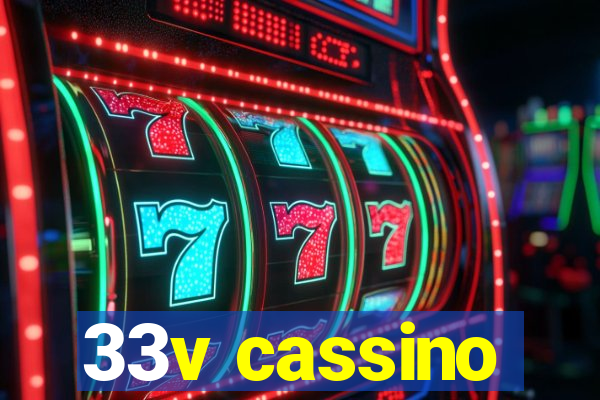33v cassino